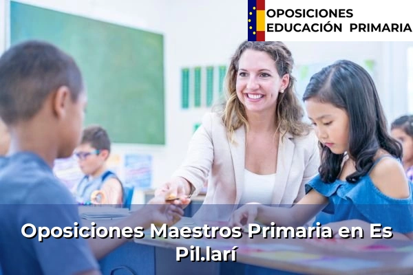 Oposiciones Maestros Primaria en Es Pil.larí
