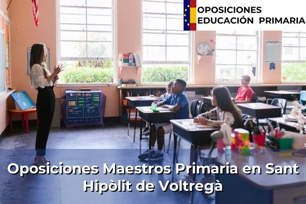 Oposiciones Maestros Primaria en Sant Hipòlit de Voltregà