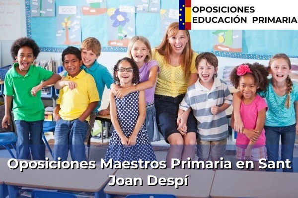 Oposiciones Maestros Primaria en Sant Joan Despí